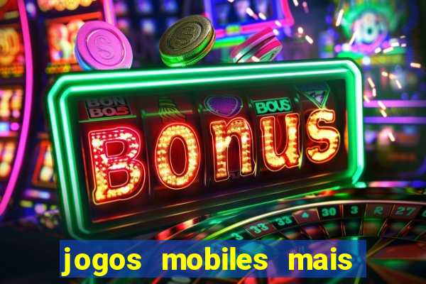 jogos mobiles mais jogados 2024